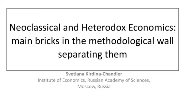 Svetlana Kirdina-Chandler Institute of Economics, Russian Academy of Sciences, Moscow, Russia