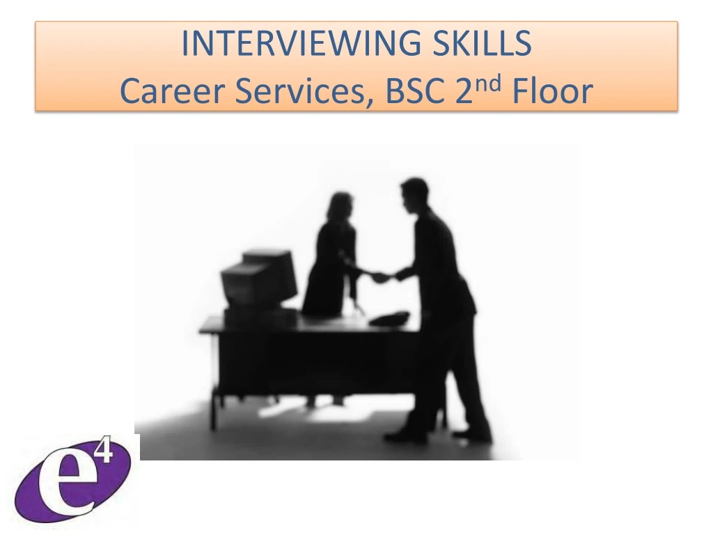 interviewing skills career services bsc 2 nd floor