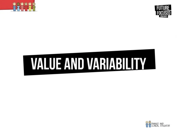 Basics of Obtaining Value Getting It Right First Time The Carter Report, “Unwarranted Variation”