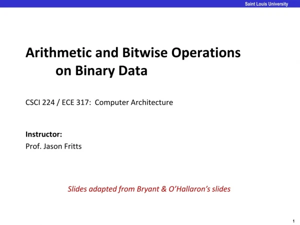 Arithmetic and Bitwise Operations 	on Binary Data CSCI 224 / ECE 317: Computer Architecture