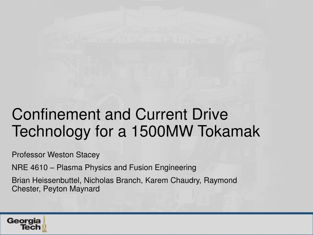 confinement and current drive technology for a 1500mw tokamak