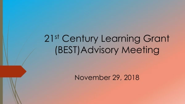 21 st Century Learning Grant (BEST)Advisory Meeting