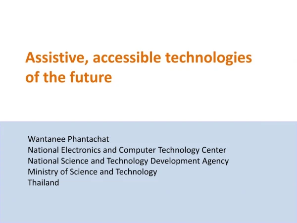 Assistive, accessible technologies of the future