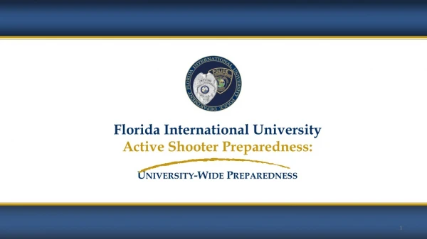 Florida International University Active Shooter Preparedness: University-Wide Preparedness