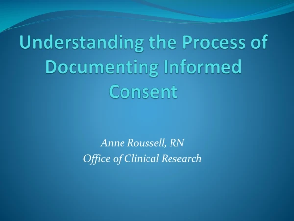 Understanding the Process of Documenting Informed Consent