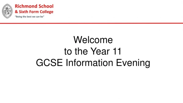 Welcome to the Year 11 GCSE Information Evening