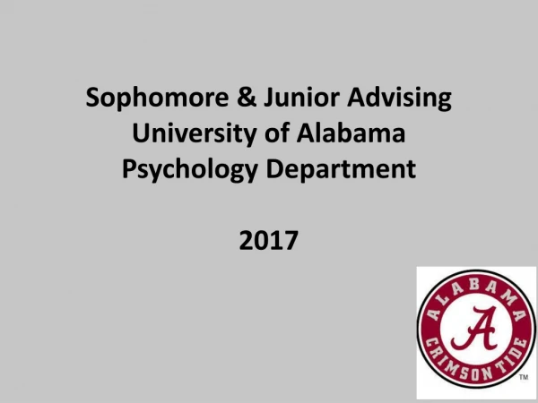 Sophomore &amp; Junior Advising University of Alabama Psychology Department 2017
