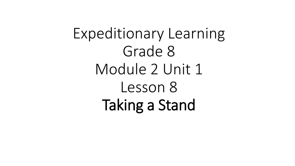expeditionary learning grade 8 module 2 unit 1 lesson 8 taking a stand