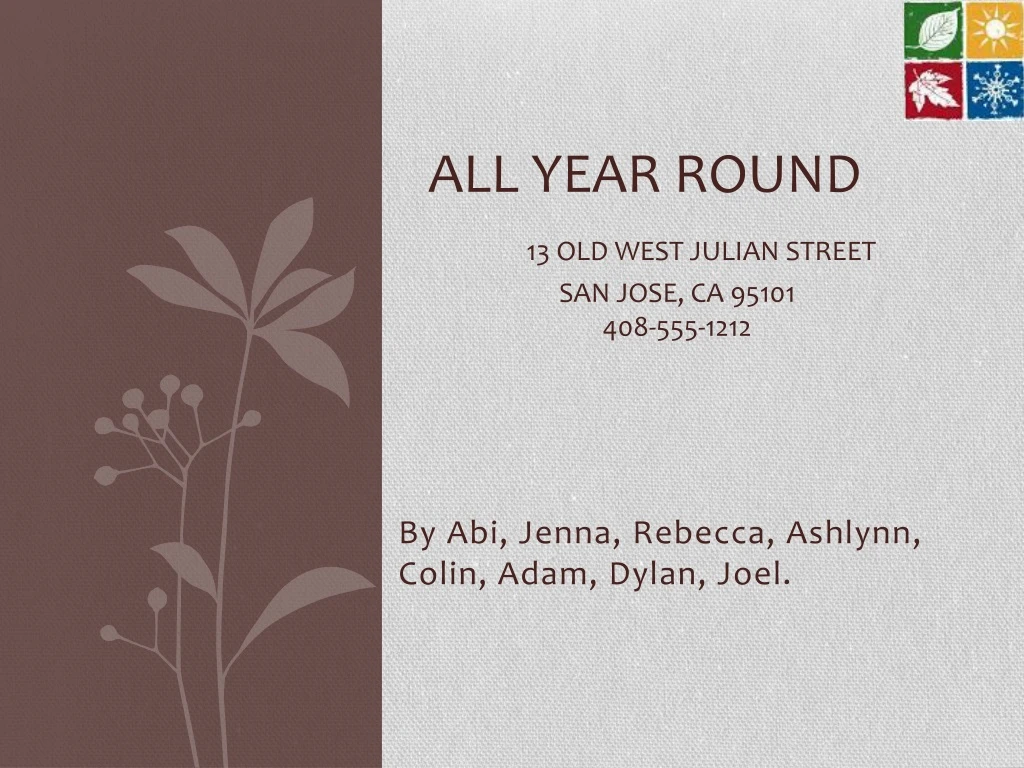 all year round 13 old west julian street san jose ca 95101 408 555 1212