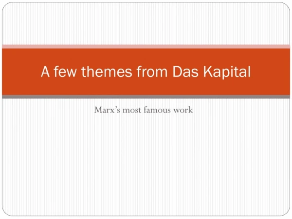 A few themes from Das Kapital