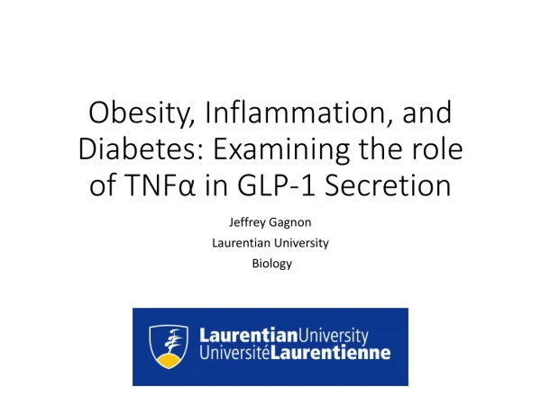 Obesity, Inflammation, and Diabetes: Examining the role of TNF α in GLP-1 Secretion