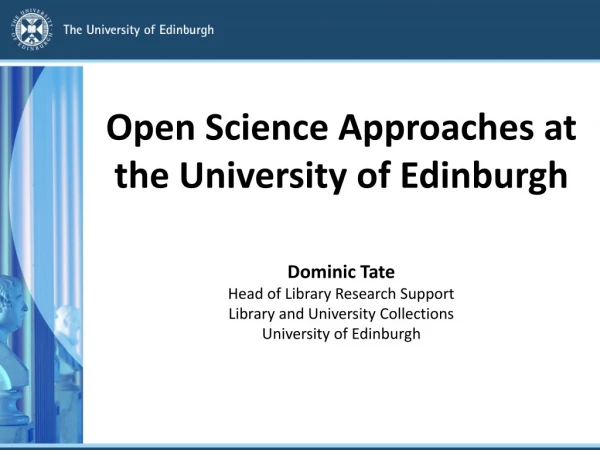 Open Science Approaches at the University of Edinburgh