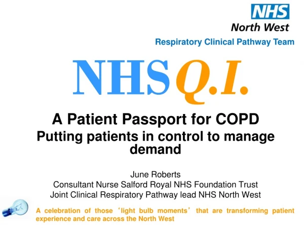 A Patient Passport for COPD Putting patients in control to manage demand June Roberts