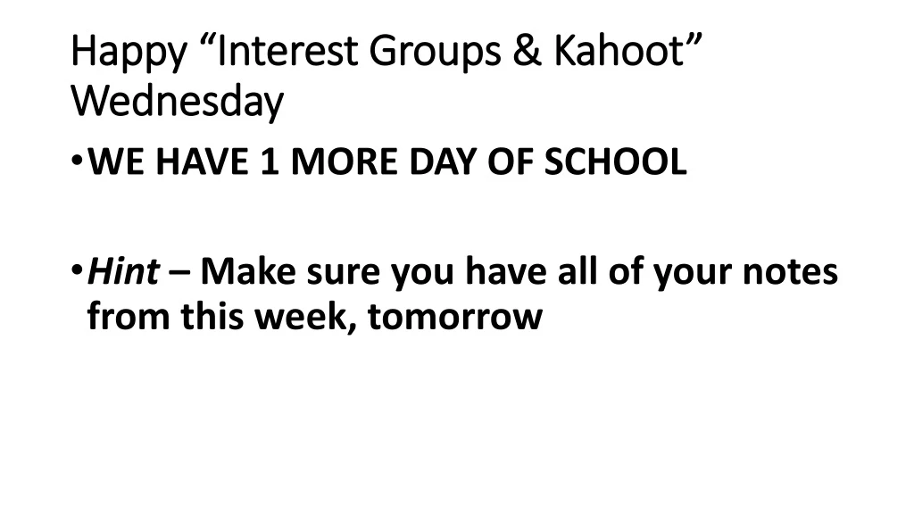 happy interest groups kahoot wednesday
