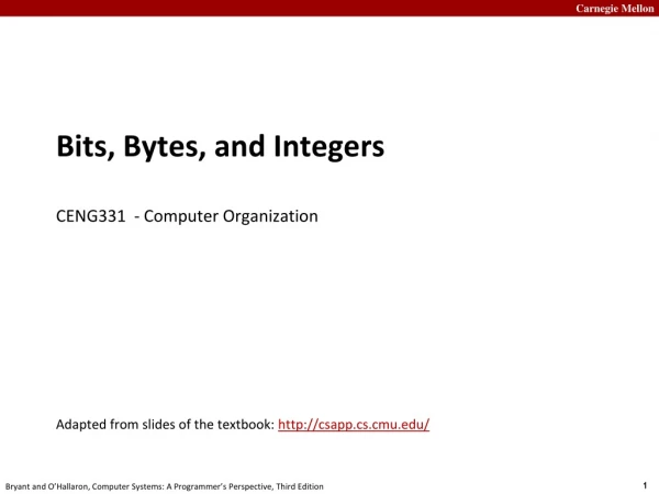 Bits, Bytes, and Integers CENG331 - Computer Organization
