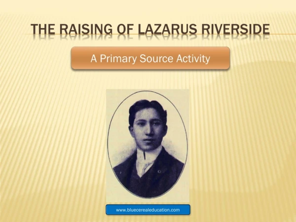The Raising of lazarus Riverside