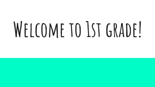 Welcome to 1st grade!