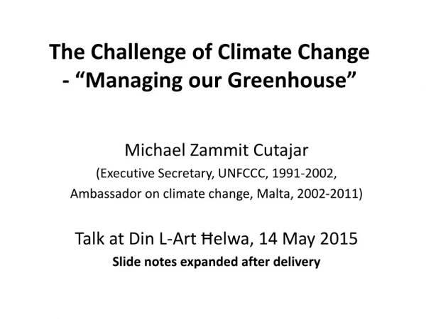The Challenge of Climate Change - “Managing our Greenhouse”