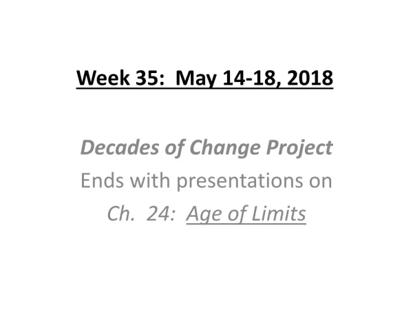 Week 35: May 14-18, 2018