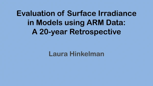 Evaluation of Surface Irradiance in Models using ARM Data: A 20-year Retrospective
