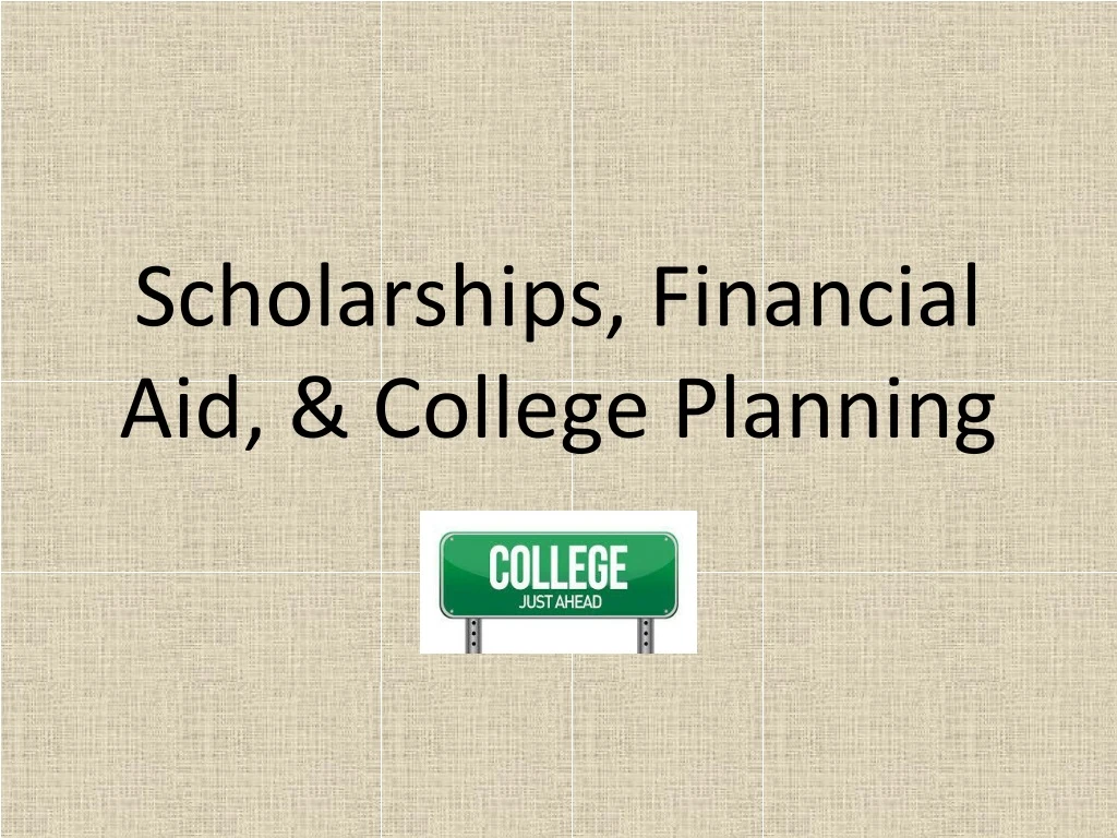 scholarships financial aid college planning