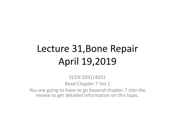 Lecture 31,Bone Repair April 19,2019
