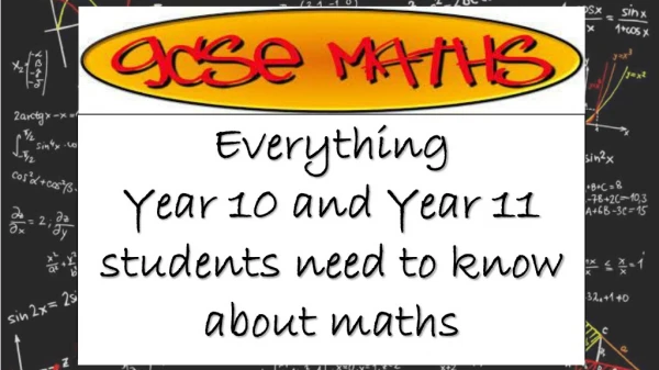 Everything Year 10 and Year 11 students need to know about maths