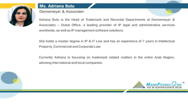 Adriana Butu Head of Trademark and Recordal Departments Dennemeyer &amp; Associates, Dubai U.A.E.