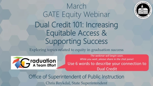 March GATE Equity Webinar Dual Credit 101: Increasing Equitable Access &amp; Supporting Success