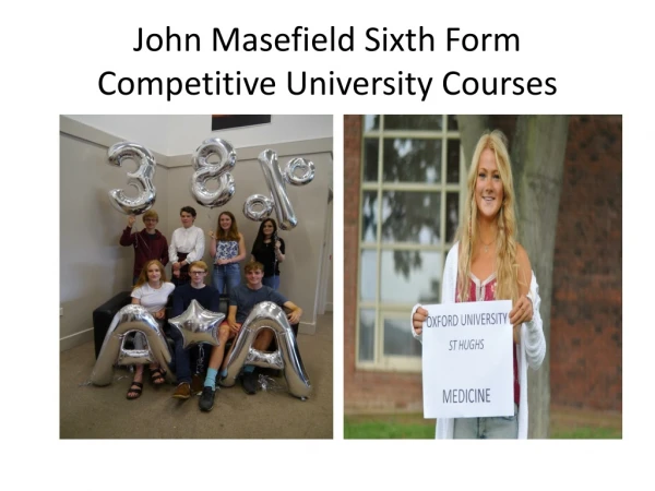 John Masefield Sixth Form Competitive University Courses