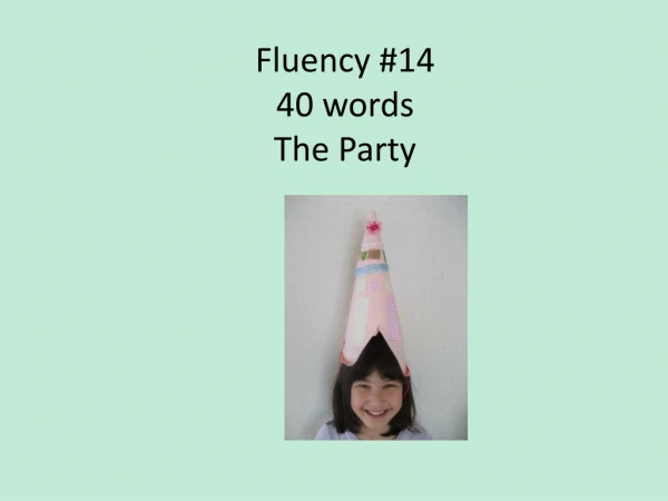 Fluency # 14 40 words The Party