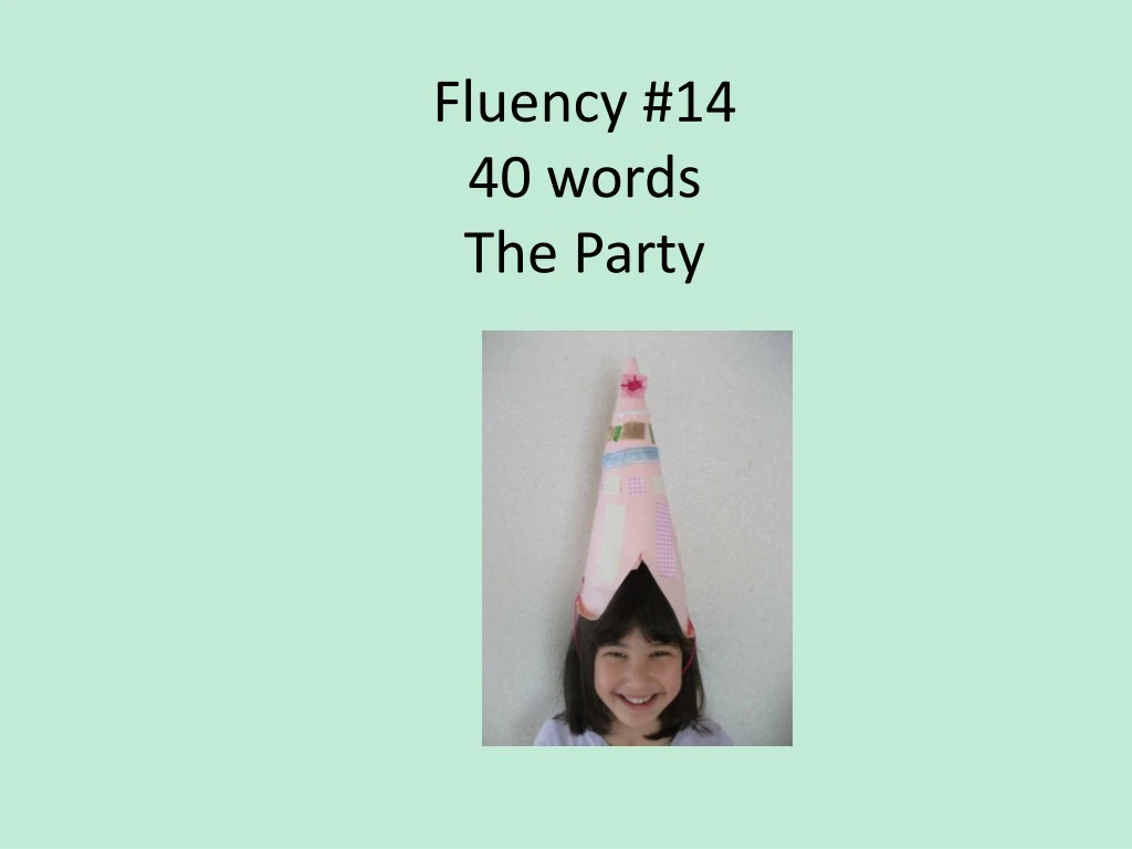 fluency 14 40 words the party