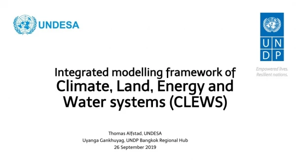 Integrated modelling framework of Climate, Land, Energy and Water systems (CLEWS)