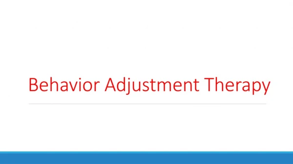 Behavior Adjustment Therapy