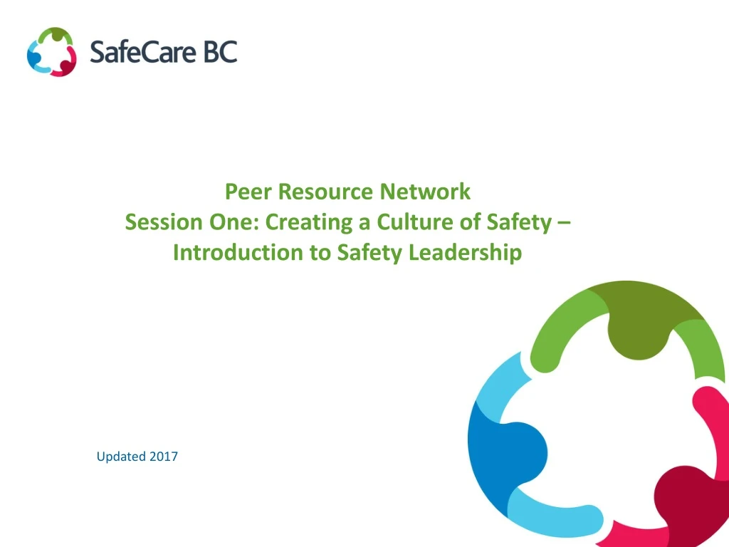 peer resource network session one creating a culture of safety introduction to safety leadership