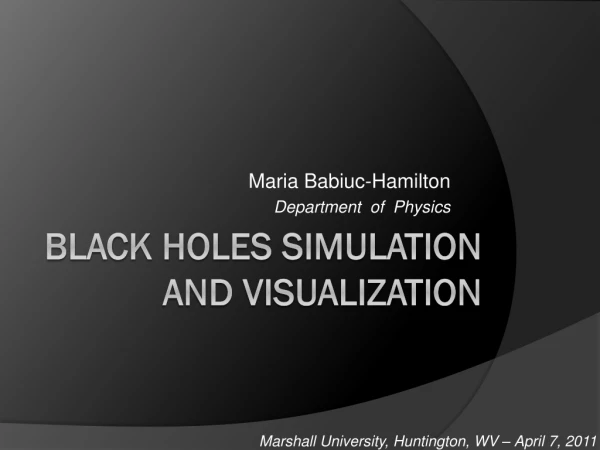 BLACK HOLES SIMULATION and visualization