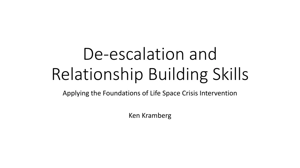 de escalation and relationship building skills