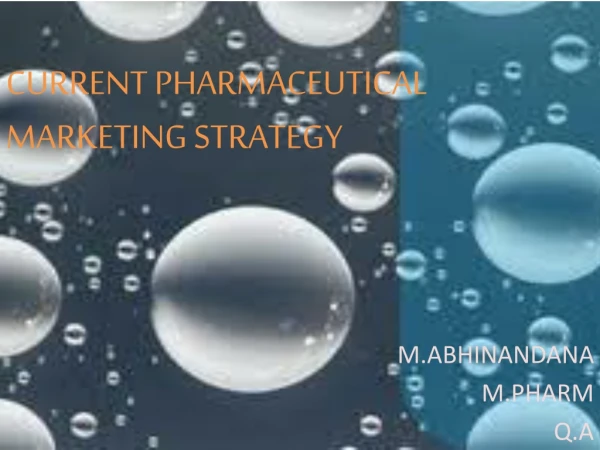 CURRENT PHARMACEUTICAL MARKETING STRATEGY