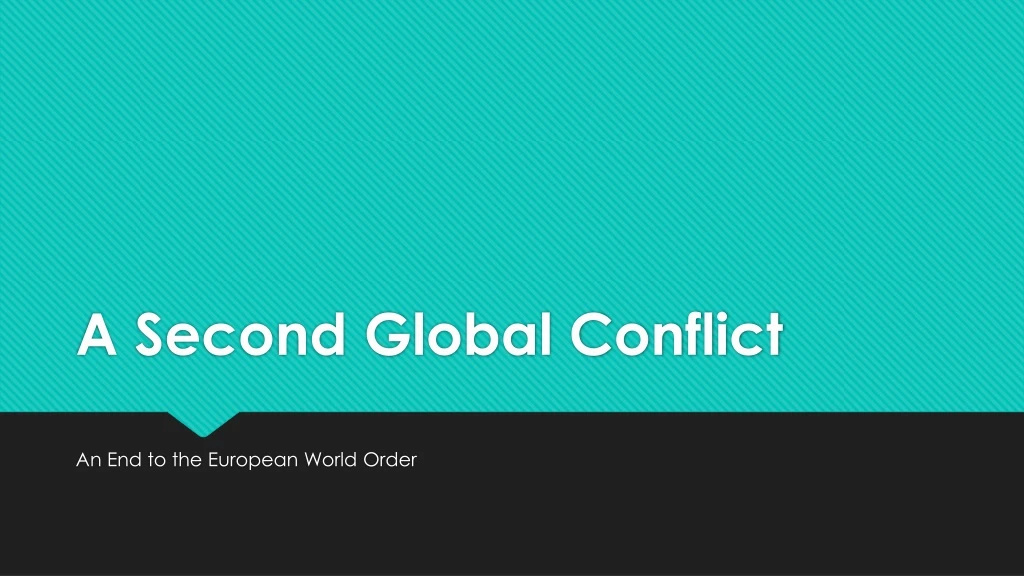 a second global conflict