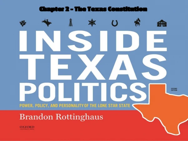 Chapter 2 – The Texas Constitution
