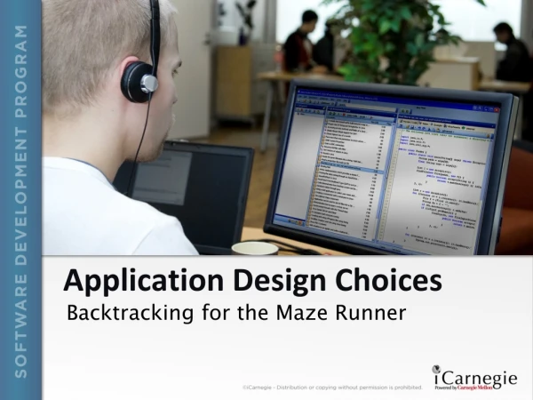 Application Design Choices