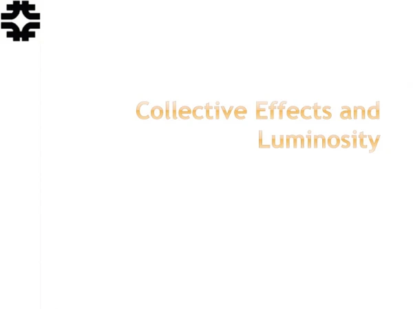 Collective Effects and Luminosity