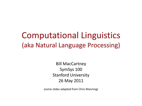 Computational Linguistics (aka Natural Language Processing)