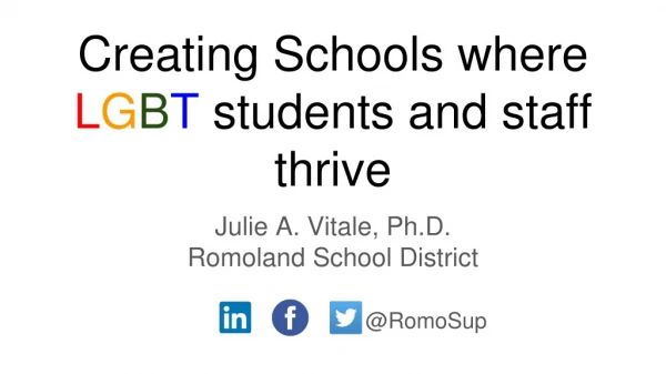 Creating Schools where L G B T students and staff thrive