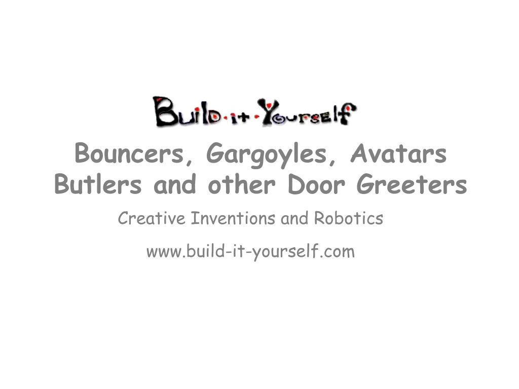 bouncers gargoyles avatars butlers and other door