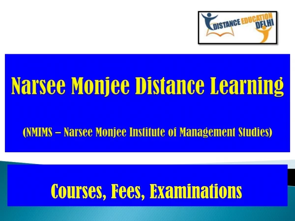 Narsee Monjee Distance Learning (NMIMS – Narsee Monjee Institute of Management Studies)