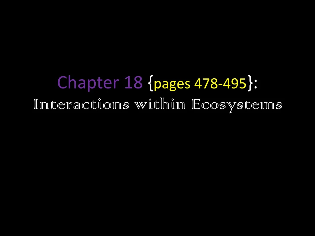 chapter 18 pages 478 495 interactions within ecosystems