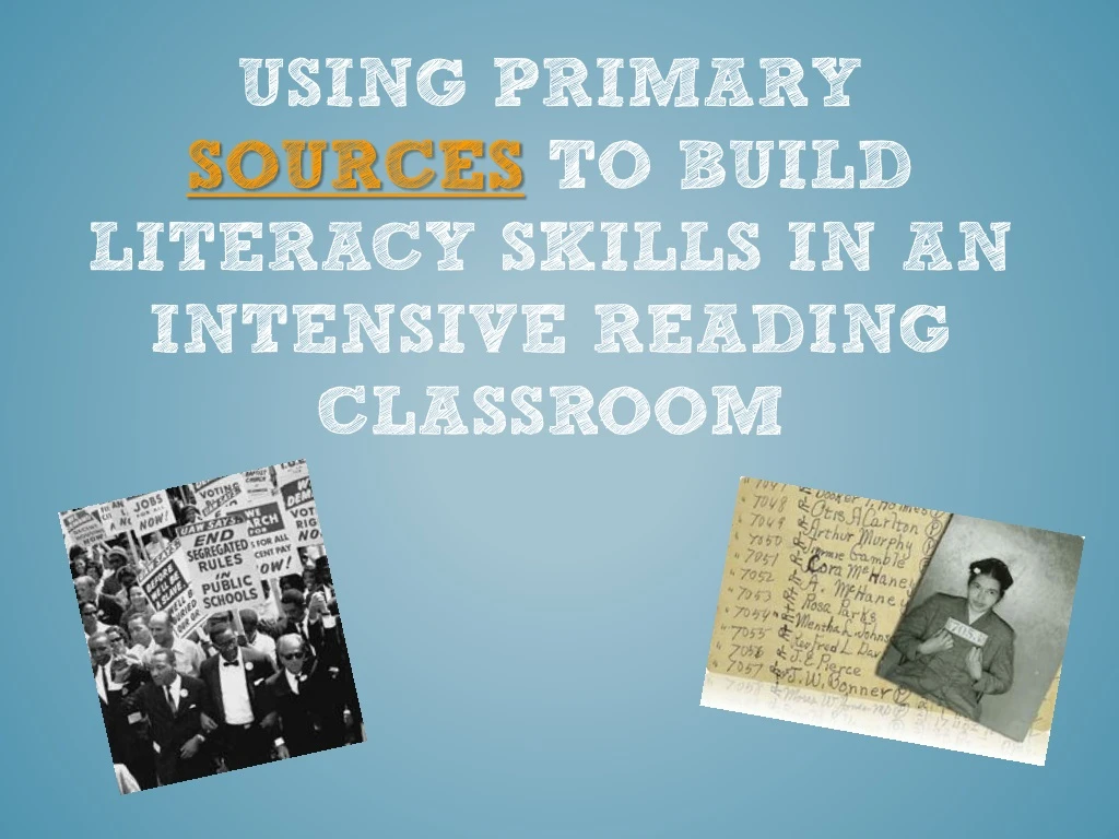 using primary sources to build literacy skills in an intensive reading classroom