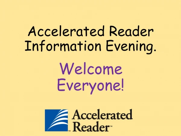 Accelerated Reader Information Evening.