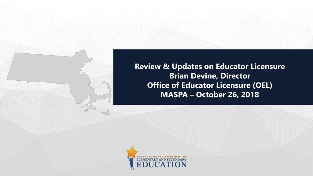 review updates on educator licensure brian devine